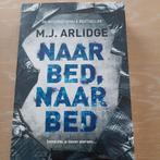 M.J. Arlidge , Naar bed, naar bed, Ophalen of Verzenden