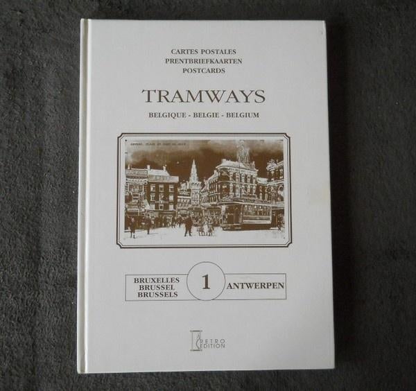 Tramways - Cartes postales  :  Bruxelles  -  Antwerpen, Collections, Enlèvement ou Envoi, Utilisé, Tram, Livre ou Revue