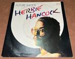 Herbie Hancock - Future Shock - 7” vinyl single - EU, Enlèvement ou Envoi, Utilisé