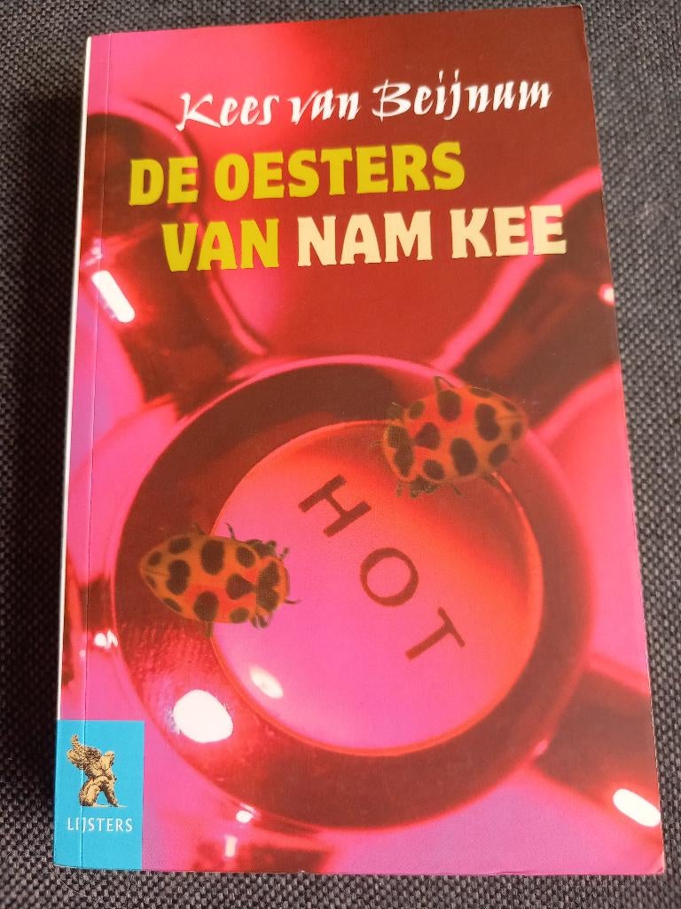 Kees van Beijnum: De oesters van Nam Kee, Ophalen, Zo goed als nieuw, Nederland