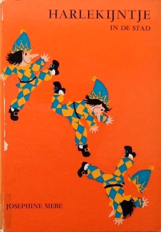 Harlekijntje in de stad - Josephine Siebe, Boeken, Kinderboeken | Jeugd | onder 10 jaar, Zo goed als nieuw, Ophalen