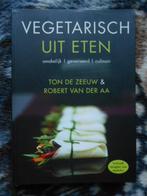 Vegetarisch uit eten Ton De Zeeuw Robert Van der Aa, Boeken, Vegetarisch, Ophalen of Verzenden, Europa, Zo goed als nieuw
