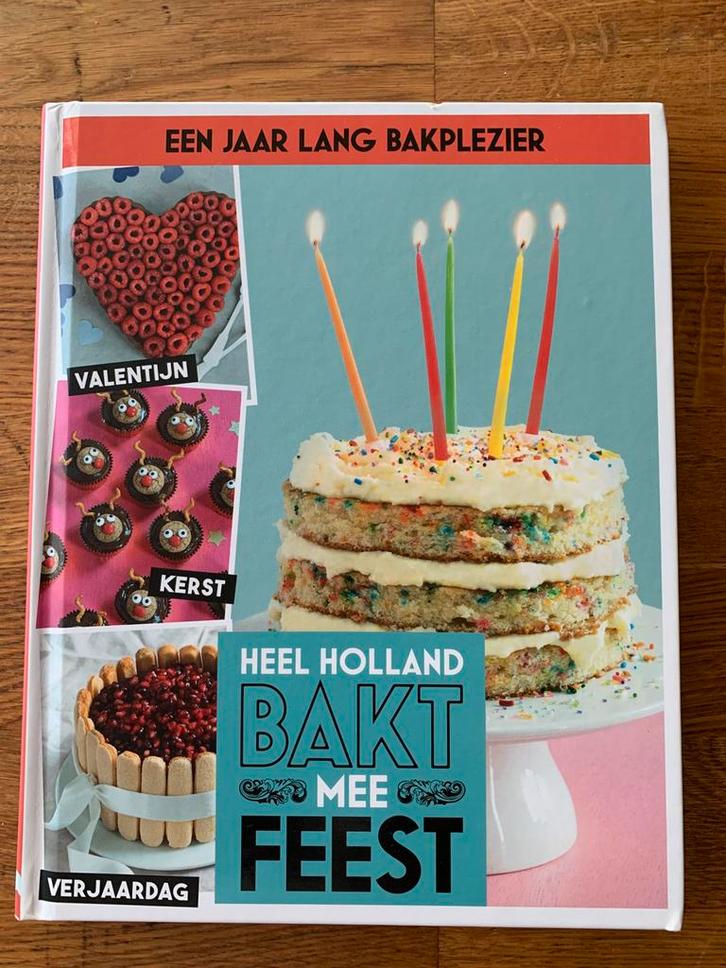 Heel Holland bakt mee Feest, Boeken, Kookboeken, Zo goed als nieuw, Taart, Gebak en Desserts, Europa, Ophalen
