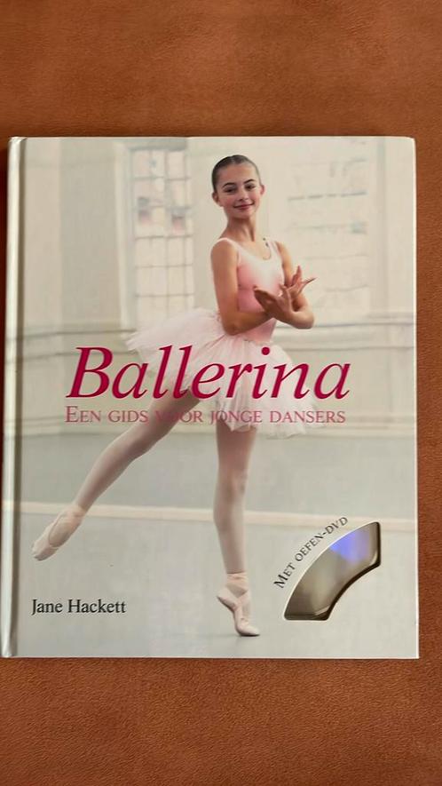 J. Hackett - Ballerina - een gids voor jonge dansers, Boeken, Kinderboeken | Jeugd | onder 10 jaar, Nieuw, Ophalen of Verzenden