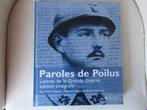 Pour ne pas oublier livre "Paroles de Poilus", Livres, Guerre & Militaire, Avant 1940, Général, Envoi, Divers auteurs