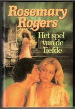 Rosemary Rogers - Het spel van de liefde, Gelezen, Ophalen of Verzenden, Nederland, Rosemary Rogers