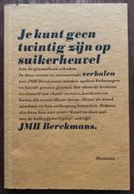 J.M.H. Berckmans - Je kunt geen twintig zijn op suikerheuvel, Boeken, Ophalen of Verzenden, J.M.H. Berckmans