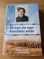 Denis Avey - De man die naar Auschwitz wilde, Denis Avey; Rob Broomby, Ophalen of Verzenden, Tweede Wereldoorlog, Gelezen