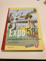 Annick Lesage - Expo '58. WERELDTENTOONSTELLING  1958 België, Boeken, Ophalen of Verzenden, Zo goed als nieuw, A. Lesage