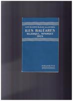 Iles Baléares, Majorque, Minorque, Ibiza - Guides bleus 1951, Livres, Guides touristiques, Comme neuf, Autres marques, Enlèvement ou Envoi