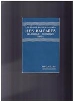 Iles Baléares, Majorque, Minorque, Ibiza - Guides bleus 1951, Livres, Comme neuf, Autres marques, Enlèvement ou Envoi, Collectif