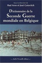 Dictionnaire De La Seconde Guerre Mondiale En Belgique, Livres, Utilisé, Enlèvement ou Envoi