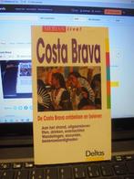 Costa Brava, Comme neuf, Enlèvement ou Envoi, Guide ou Livre de voyage