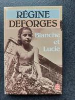 Régine Deforges - Blanche et Lucie, Utilisé, Autre, Enlèvement ou Envoi, Régine Deforges