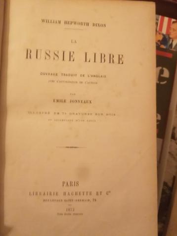 WILLIAM HEPWORTH DIXON  LA  RUSSIE LIBRE  OUVRAGE TRADUIT DE