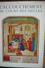 L'accouchement au cours des siècles docteur andré p, Docteur andré pecker , do, Utilisé, Enlèvement ou Envoi, Autres régions