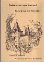 Liane Bruylants, Suite pour un château, Un auteur, Comme neuf, Liane Bruylants, Enlèvement ou Envoi