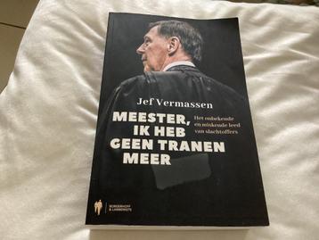 Meester,Ik heb geen tranen meer - Jef Vermassen