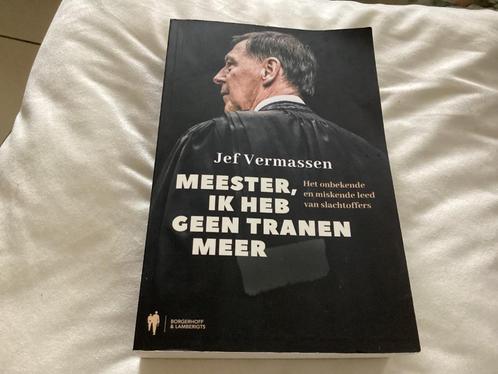 Meester,Ik heb geen tranen meer - Jef Vermassen, Livres, Politique & Société, Enlèvement ou Envoi