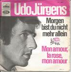 Udo Jûrgens - Morgen bist du nicht mehr allein   - 1968 -, Cd's en Dvd's, Ophalen of Verzenden, 7 inch, Nederlandstalig, Single