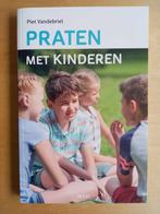 Praten met kinderen - Piet Vandebriel, Boeken, Ophalen of Verzenden, Nieuw, Acco