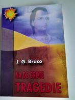 Na de grote tragedie, J G Braco, Ophalen of Verzenden