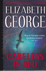 Careless in red - Elizabeth George, Gelezen, Ophalen of Verzenden, Elizabeth George, Fictie