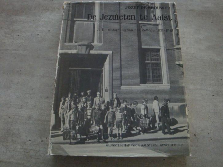 DE JEZUÏETEN TE AALST-DE UITSTRALING VAN HET KOLLEGE ...., Livres, Histoire & Politique, Utilisé, Enlèvement ou Envoi