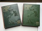 La France héroïque et ses alliés (1914-1916 + 1916-1919), Comme neuf, Gustave Geffroy - Léopold-Lacour, Louis Lumet, Avant 1940