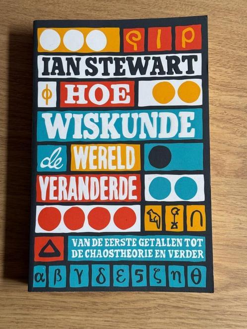 Ian Stewart - hoe wiskunde de wereld veranderde, Boeken, Wetenschap, Zo goed als nieuw, Ophalen of Verzenden