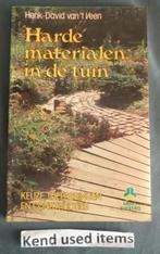 HARDE MATERIALEN IN DE TUIN keuze toepassingen en constructi, Boeken, Wonen en Tuinieren, Verzenden, Zo goed als nieuw