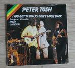 7"  Peter Tosh ‎– (You Gotta Walk) Don't Look Back, Gebruikt, 7 inch, Single, Ophalen of Verzenden
