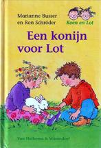 Een konijn voor Lot - Marianne Busser en Ron Schröder, Ophalen of Verzenden, Zo goed als nieuw