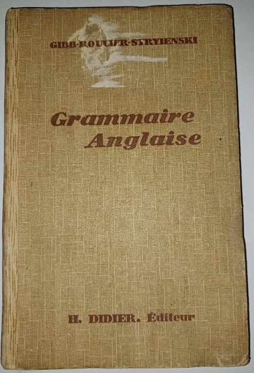 Grammaire anglaise - Gibb Roulier Stryiensky (1944), Livres, Livres d'étude & Cours, Utilisé, Ne s'applique pas, Enlèvement ou Envoi