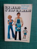 Un mari c’est un mari (Frédérique Hébrard) – 1977 – 218 p, Enlèvement ou Envoi, Comme neuf, Frédérique Hébrard, Europe autre
