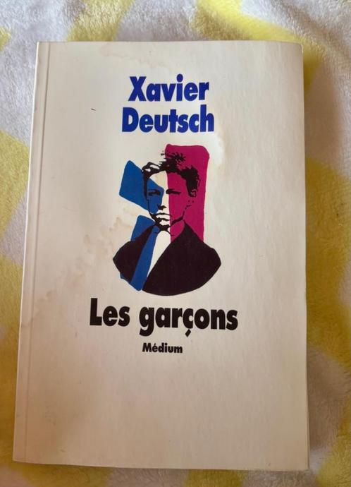 Les garçons – Xavier Deutsch, Boeken, Romans, Ophalen of Verzenden