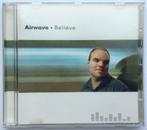 Airwave - believe, Enlèvement ou Envoi, Comme neuf, Techno ou Trance