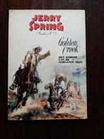 Jerry Spring : Golden Creek  1é druk zg staat, Eén stripboek, Ophalen of Verzenden, Zo goed als nieuw