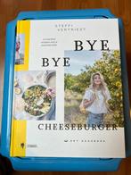 Bye bye cheeseburger, het kookboek van Steffi Vertriest, Boeken, Kookboeken, Ophalen, Zo goed als nieuw