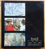 Kunst in Brabant 1836-1986 Brabants kunstbezit / patrimonium, Ophalen of Verzenden, Zo goed als nieuw, Schilder- en Tekenkunst