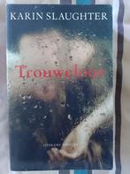 Trouweloos - Karin Slaughter, Boeken, Ophalen of Verzenden, Gelezen