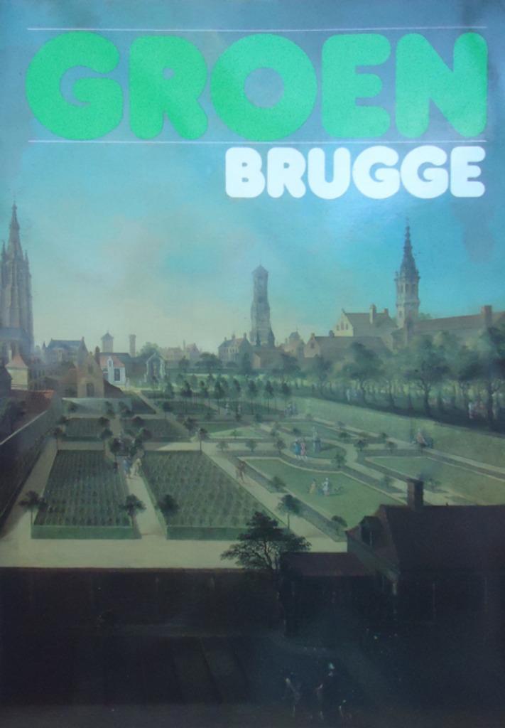 Groen Brugge, Boeken, Geschiedenis | Stad en Regio, Ophalen of Verzenden