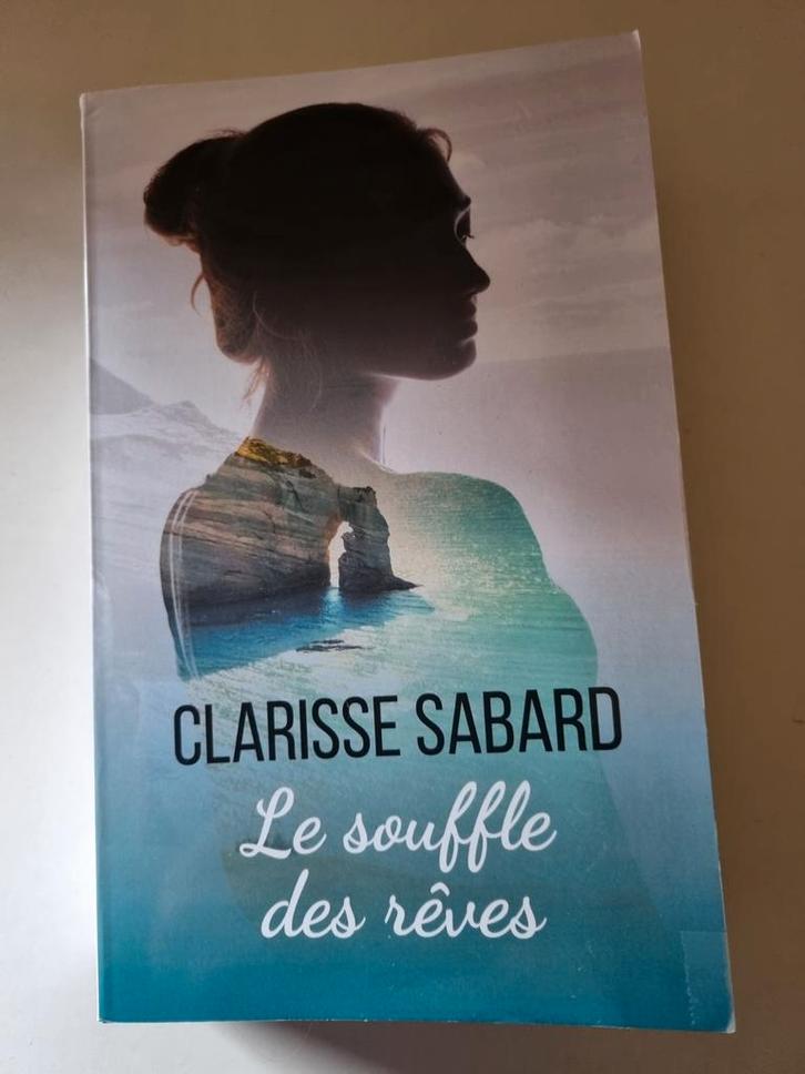 Le souffle des rêves ( Clarisse Sabard) 2023, Livres, Romans, Comme neuf, Enlèvement ou Envoi