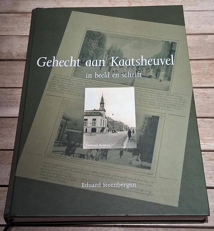 Gehecht aan Kaatsheuvel in beeld en schrift, Boeken, Geschiedenis | Stad en Regio, Ophalen of Verzenden
