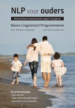 NLP voor ouders Neuro Linguïstisch Programmeren, Enlèvement ou Envoi, Marianne Langemeijer, Neuf