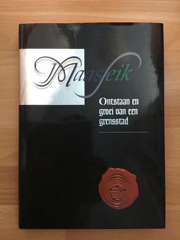 Boek Maaseik, Ontstaan en groei van een grensstad beschikbaar voor biedingen