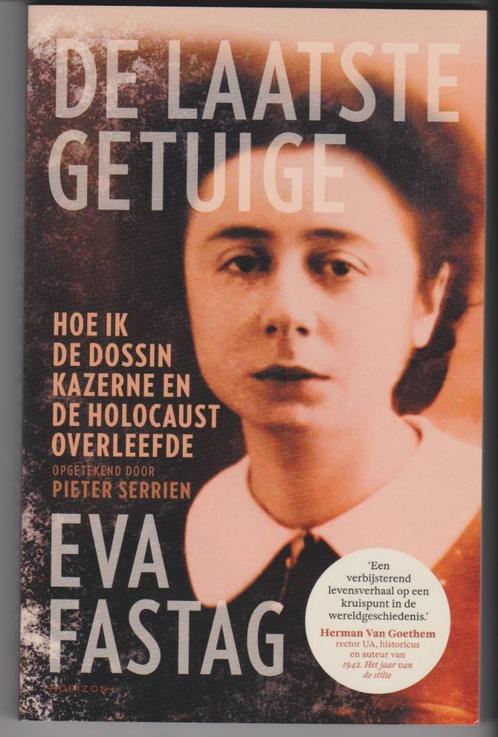 De Laatste Getuige Eva Fastag, Livres, Guerre & Militaire, Comme neuf, Autres sujets/thèmes, Deuxième Guerre mondiale, Enlèvement ou Envoi