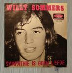 7"  Willy Sommers ‎– Sympathie Is Geen Liefde, Gebruikt, 7 inch, Single, Ophalen of Verzenden
