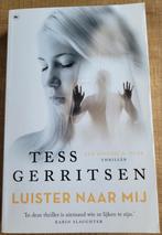 Tess Gerritsen - Luister naar mij, Boeken, Thrillers, Amerika, Tess Gerritsen, Ophalen of Verzenden, Zo goed als nieuw