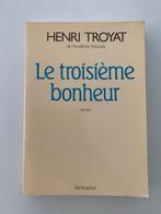Le Troisième bonheurHenri Troyat, in perfecte staat, Livres, Utilisé, Enlèvement ou Envoi
